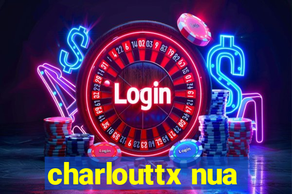 charlouttx nua