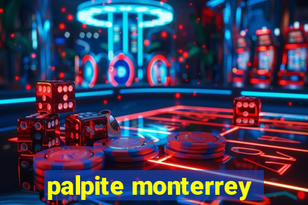 palpite monterrey