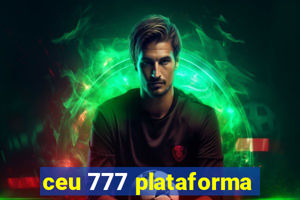 ceu 777 plataforma