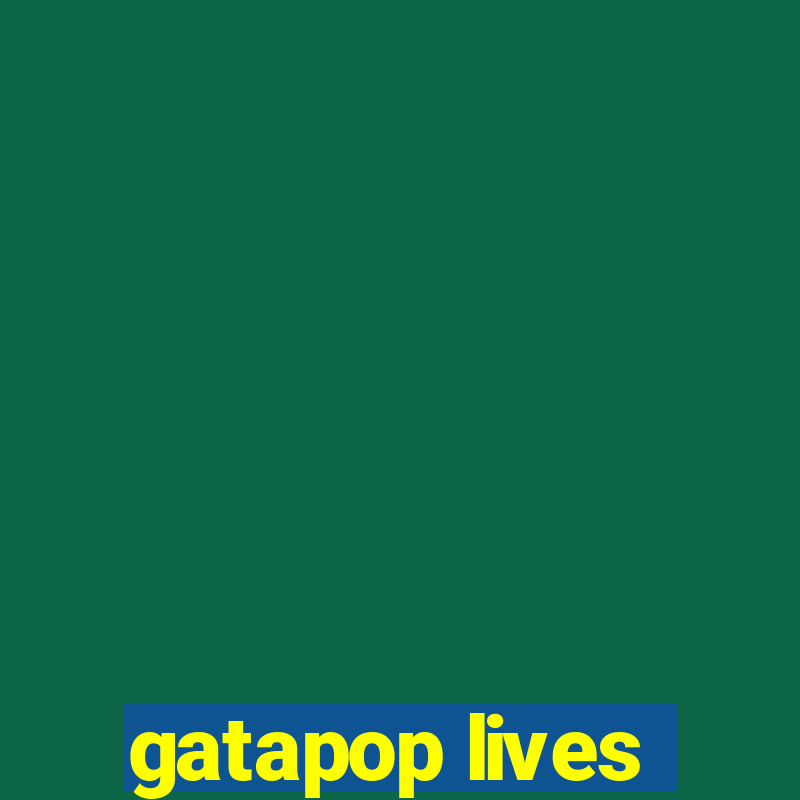 gatapop lives