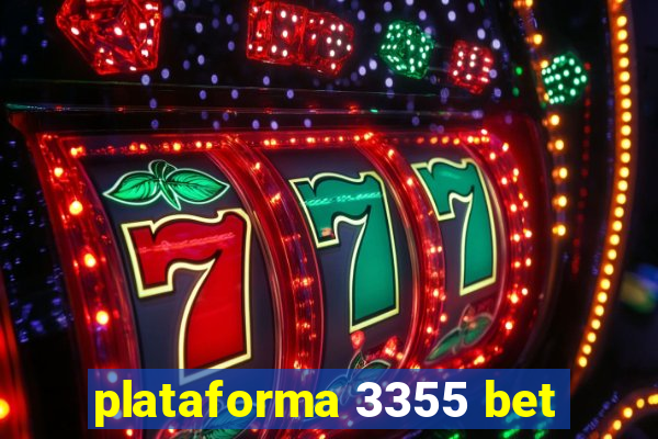 plataforma 3355 bet