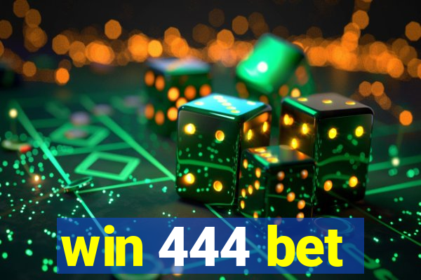 win 444 bet