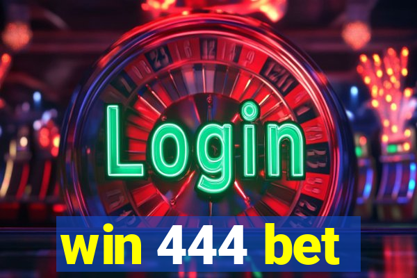 win 444 bet