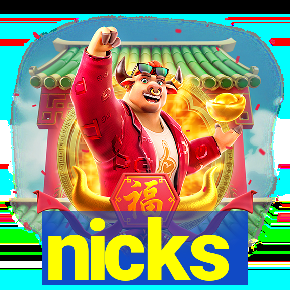 nicks