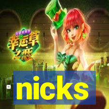 nicks