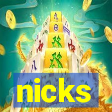 nicks