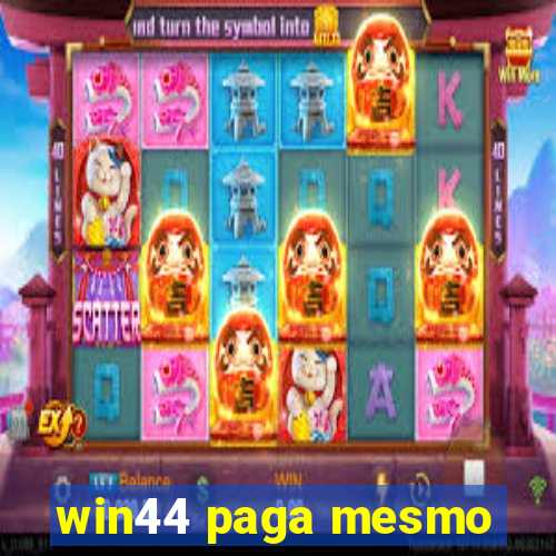 win44 paga mesmo