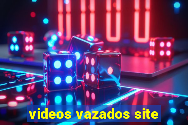 videos vazados site