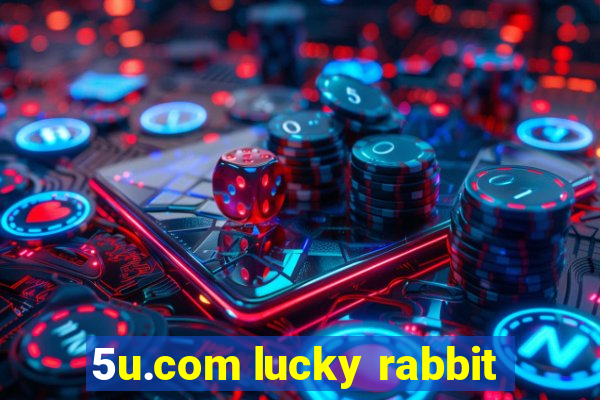 5u.com lucky rabbit