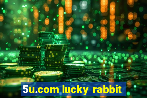 5u.com lucky rabbit