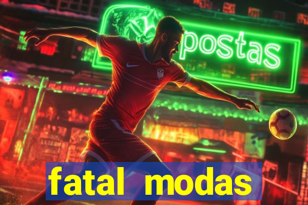 fatal modas barreiras bahia