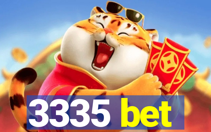 3335 bet