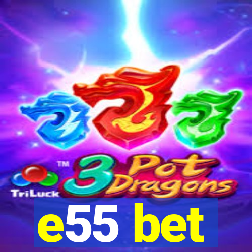 e55 bet