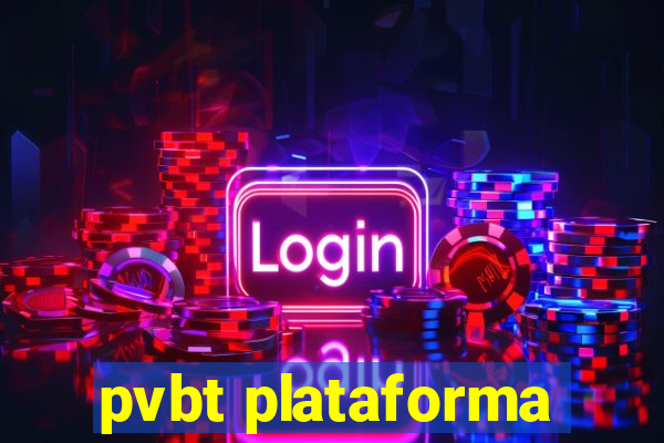 pvbt plataforma