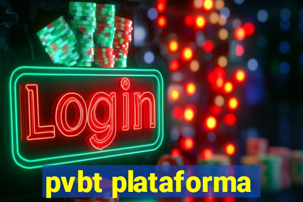 pvbt plataforma