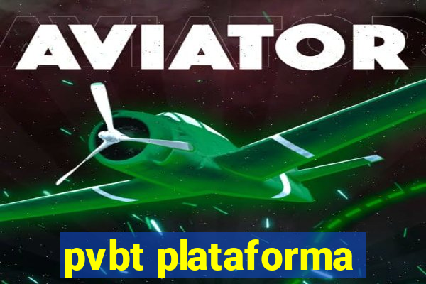 pvbt plataforma