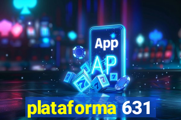 plataforma 631