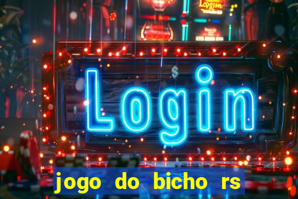 jogo do bicho rs resultado certo de hoje 14h 18h rj hoje