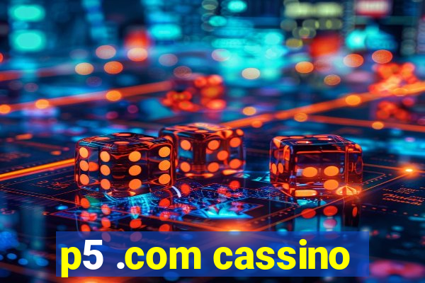 p5 .com cassino