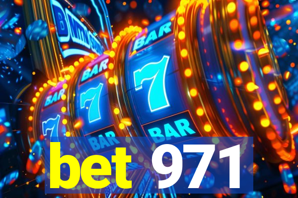 bet 971