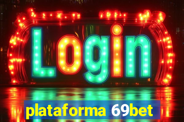 plataforma 69bet