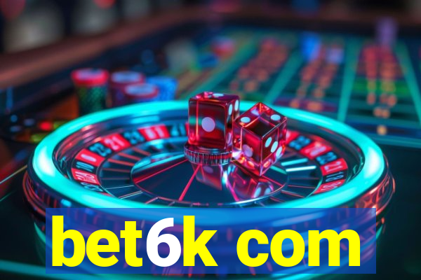 bet6k com