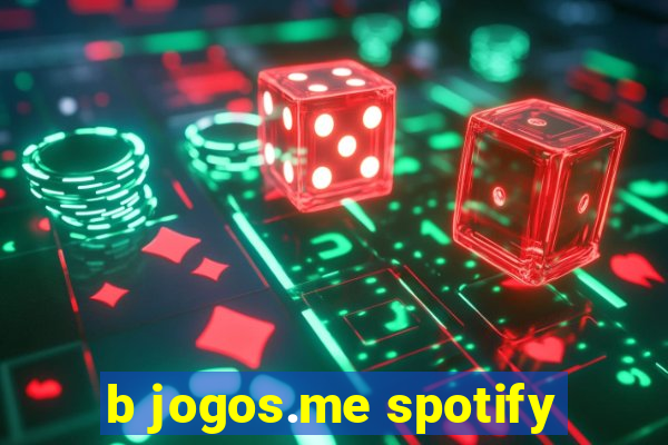 b jogos.me spotify