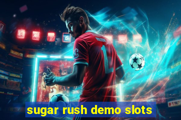 sugar rush demo slots