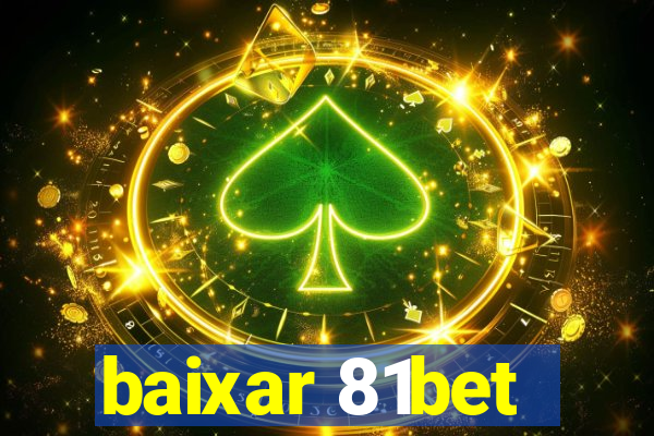 baixar 81bet