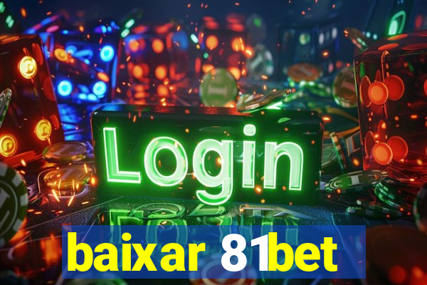 baixar 81bet