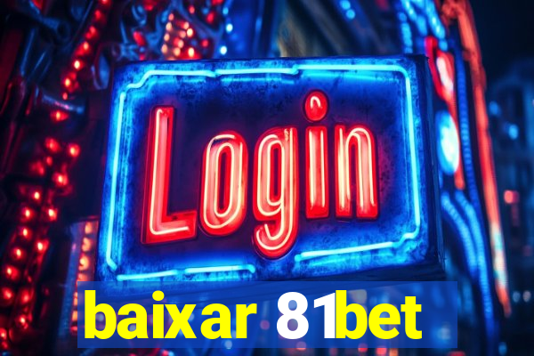 baixar 81bet