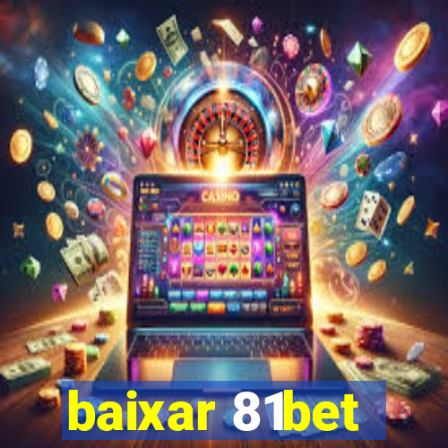 baixar 81bet