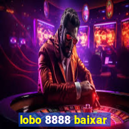 lobo 8888 baixar