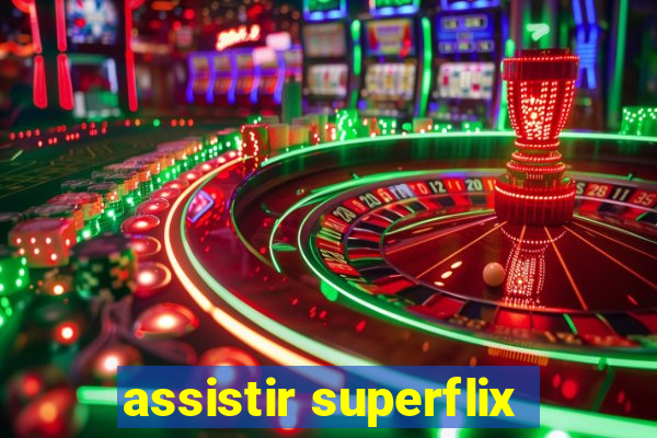 assistir superflix