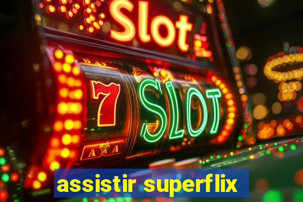 assistir superflix