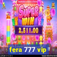 fera 777 vip