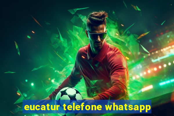 eucatur telefone whatsapp