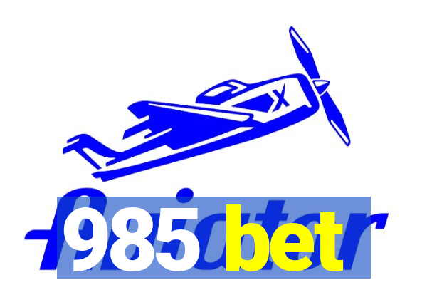 985 bet