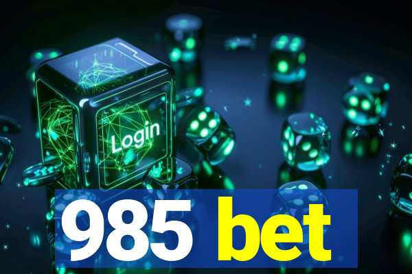 985 bet