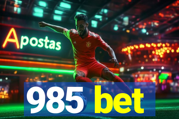 985 bet