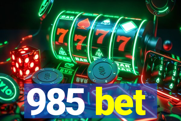 985 bet