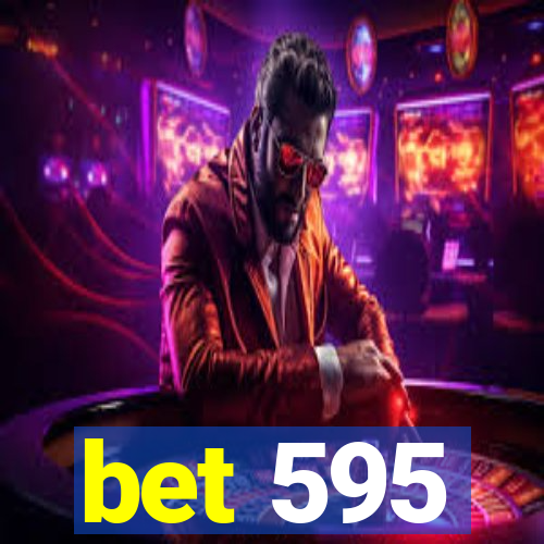 bet 595