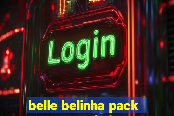 belle belinha pack