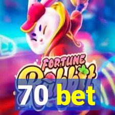 70 bet