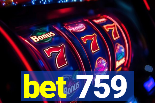 bet 759