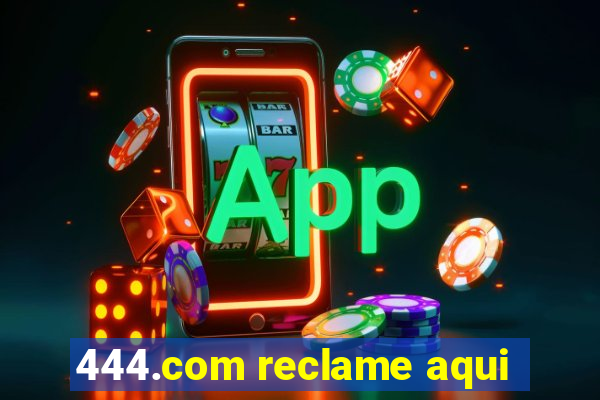 444.com reclame aqui