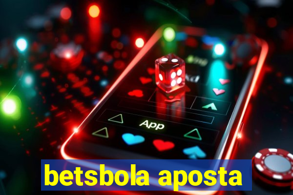 betsbola aposta