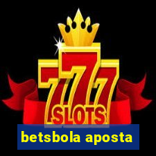 betsbola aposta