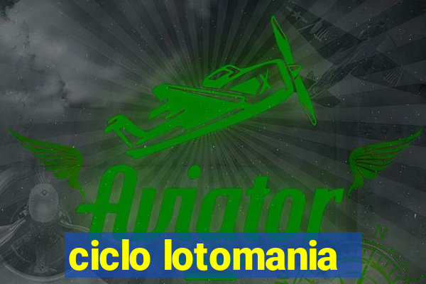 ciclo lotomania