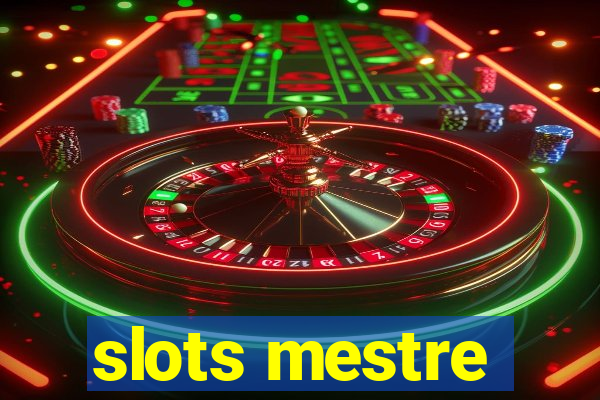 slots mestre